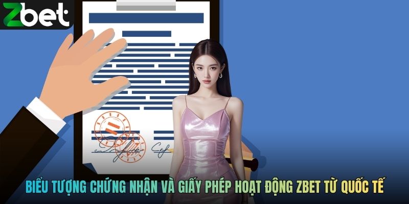Biểu tượng chứng nhận và giấy phép hoạt động ZBET từ quốc tế
