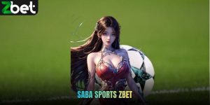 Saba Sports ZBET - Nền Tảng Cá Cược Thể Thao Chuyên Nghiệp